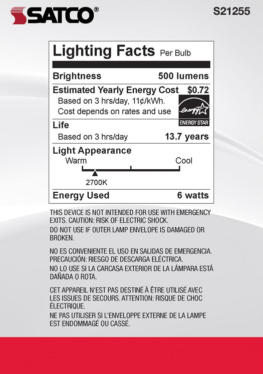 Lighting facts label for Satco bulb showing 500 lumens brightness, 2700K warm light, 6 watts energy use, 13.7 years life estimate