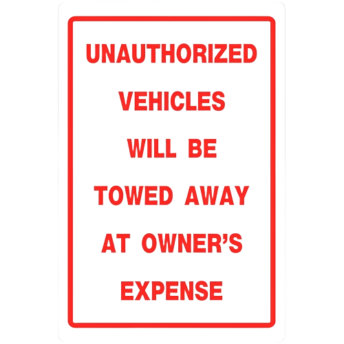 Red and white warning sign stating unauthorized vehicles will be towed at owner's expense in hardware and home improvement collections