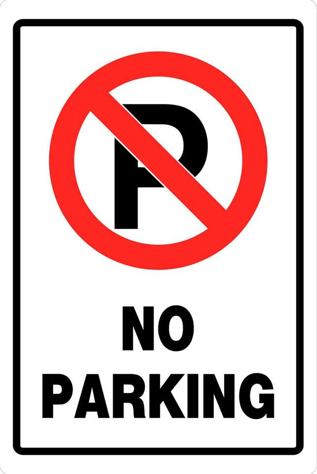 Red and black no parking symbol on white heavy duty plastic sign for home improvement and hardware use