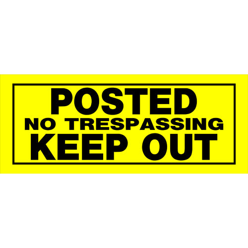 Yellow and black plastic warning sign with bold text advising no trespassing and to keep out for safety use
