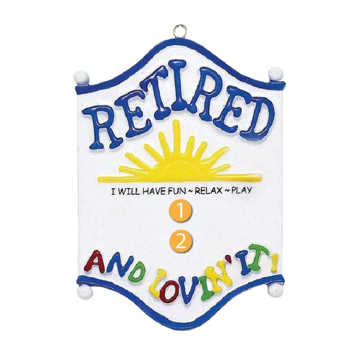 Colorful retired sign ornament with sun design and joyful retirement message in Christmas Ornaments & Tree Decorations collection