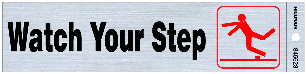Hillman Adhesive Watch Your Step Sign (2" x 8")