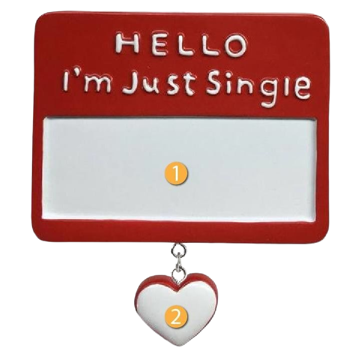 Red and white personalized ornament saying "Hello I'm Just Single" with dangling heart for Christmas decorations under $50