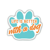 Blue dog paw shaped sticker with orange text saying life is better with a dog for pet lovers and decor