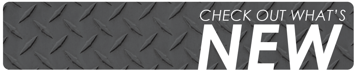Gray metal diamond plate background with bold white text reading "CHECK OUT WHAT'S NEW" in the top right corner, suggesting an announcement for home improvement updates.