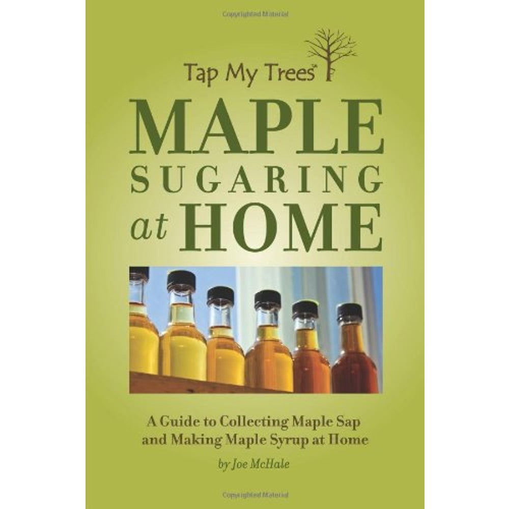 Guidebook for collecting maple sap and making syrup at home, featured in Outdoor Living and Lawn & Garden collections