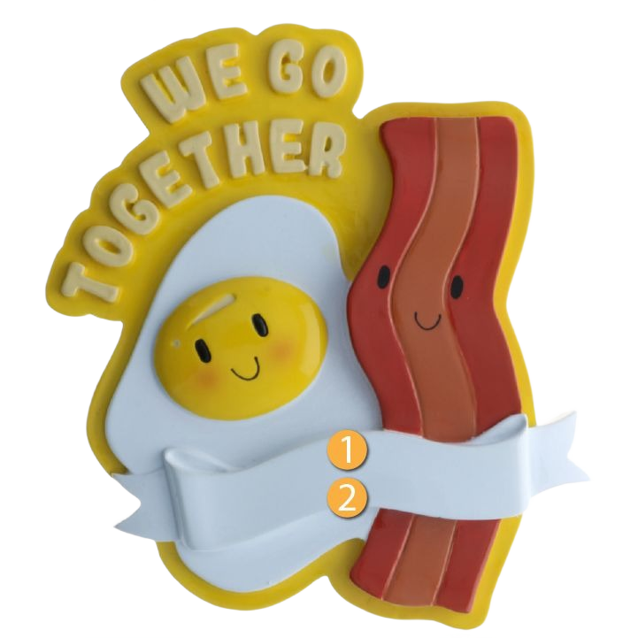 Cheerful bacon and sunny side egg ornament with "We Go Together" text from Christmas Ornaments & Tree Decorations collection under $50