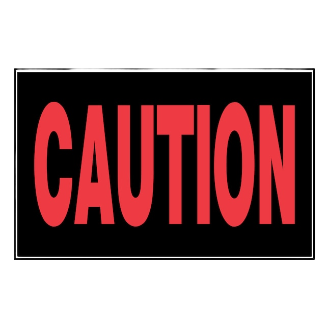 Rectangular caution sign with bold red text on black background for home improvement and hardware use