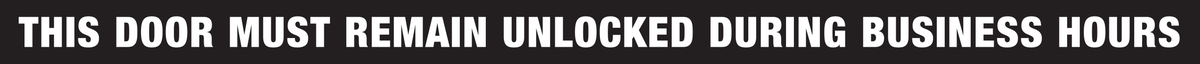Hillman Adhesive Unlocked During Business Hours Sign (1-1/2" x 28")