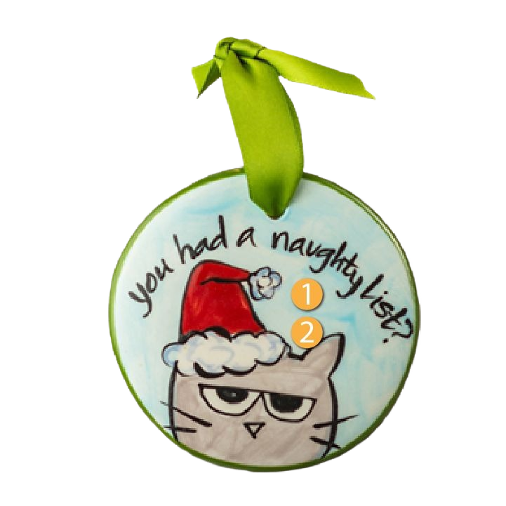 Round ceramic ornament featuring a gray cat in a Santa hat with "you had a naughty list?" text and green ribbon
